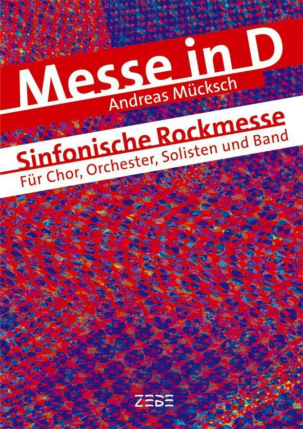 Cover: 9783954230112 | Messe in D | Symphonic Rock Mass | Andreas Mücksch | Taschenbuch