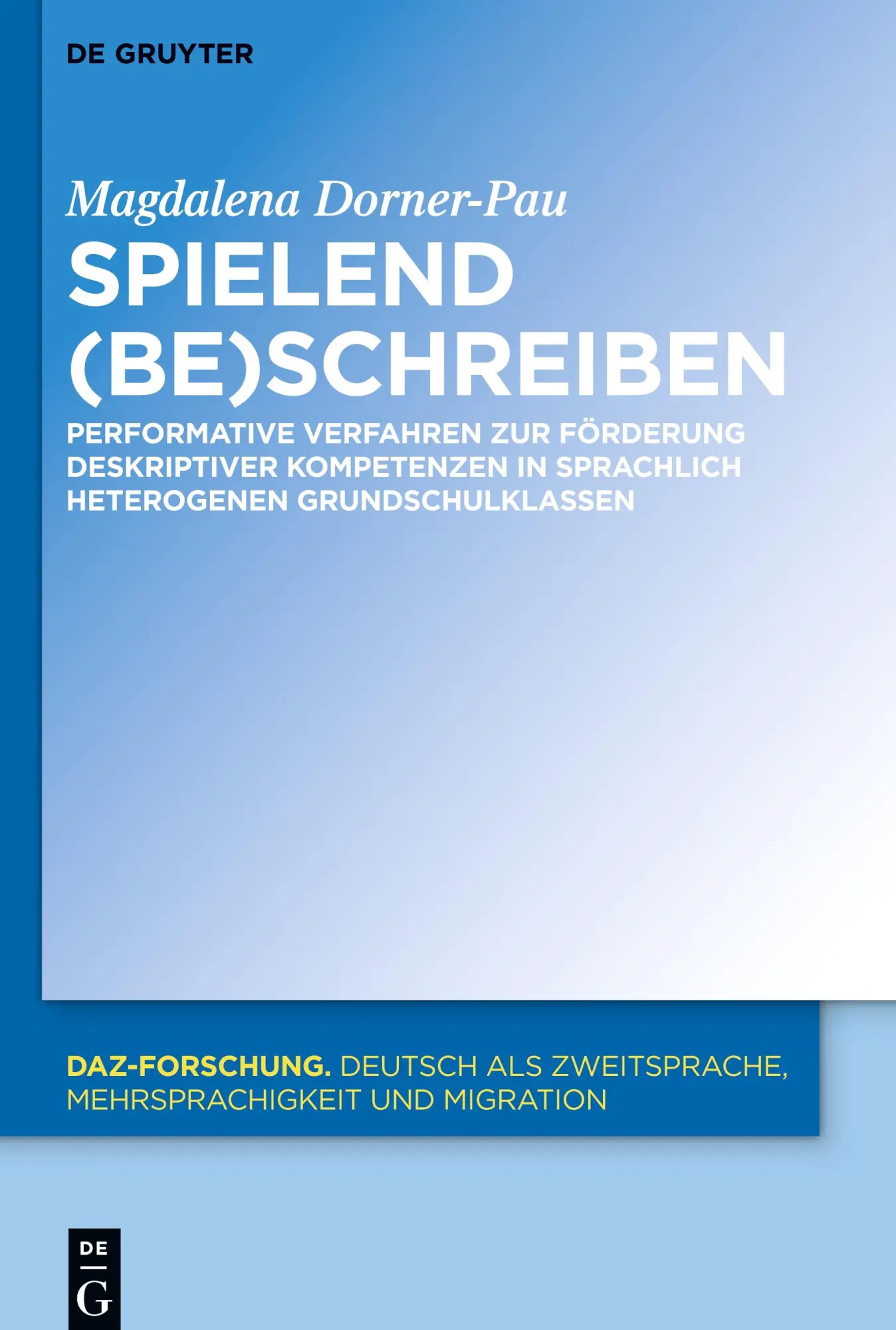 Cover: 9783110710212 | Spielend (be)schreiben | Magdalena Dorner-Pau | Buch | X | Deutsch