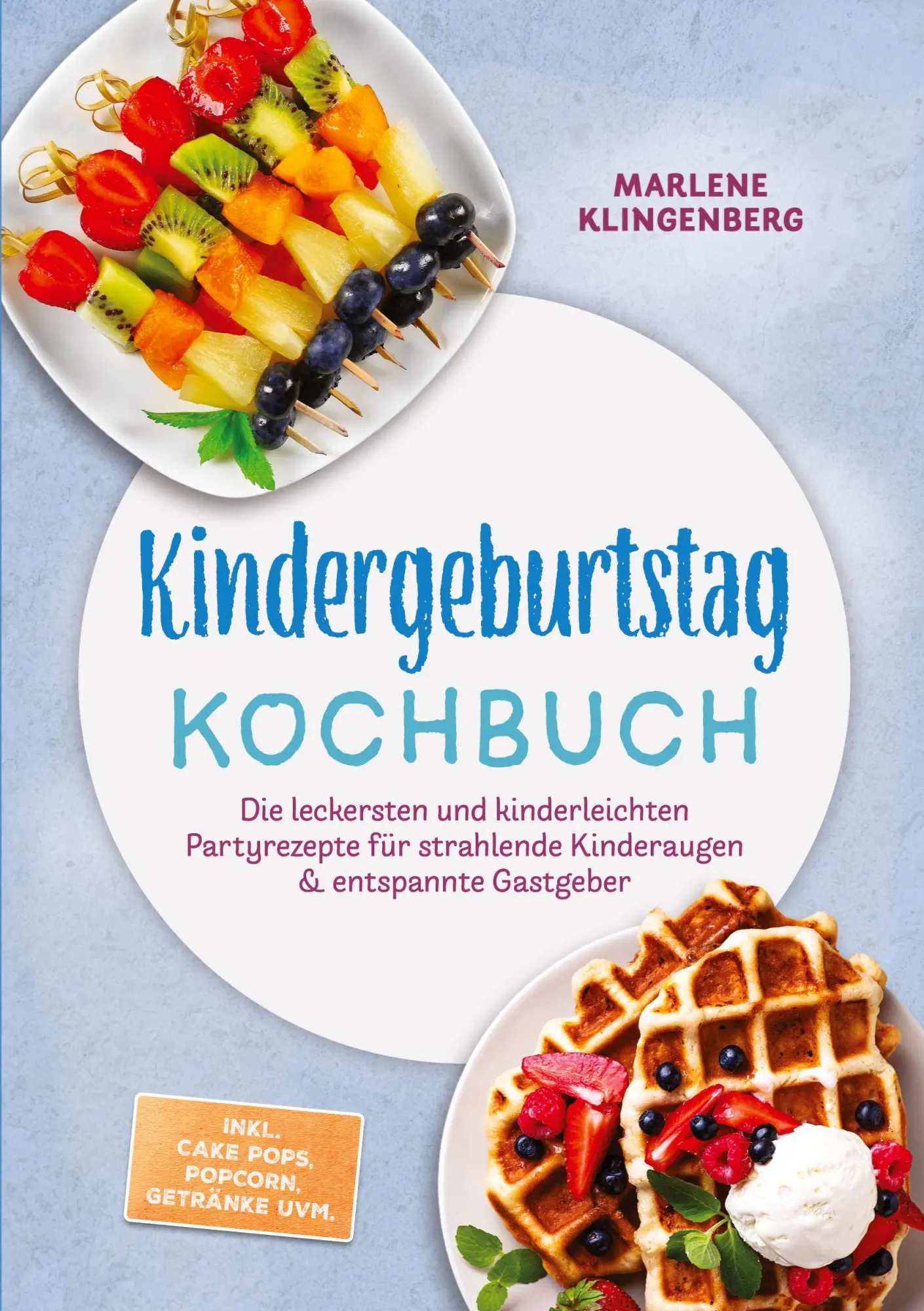 Cover: 9783693860212 | Kindergeburtstag Kochbuch: Die leckersten und kinderleichten...
