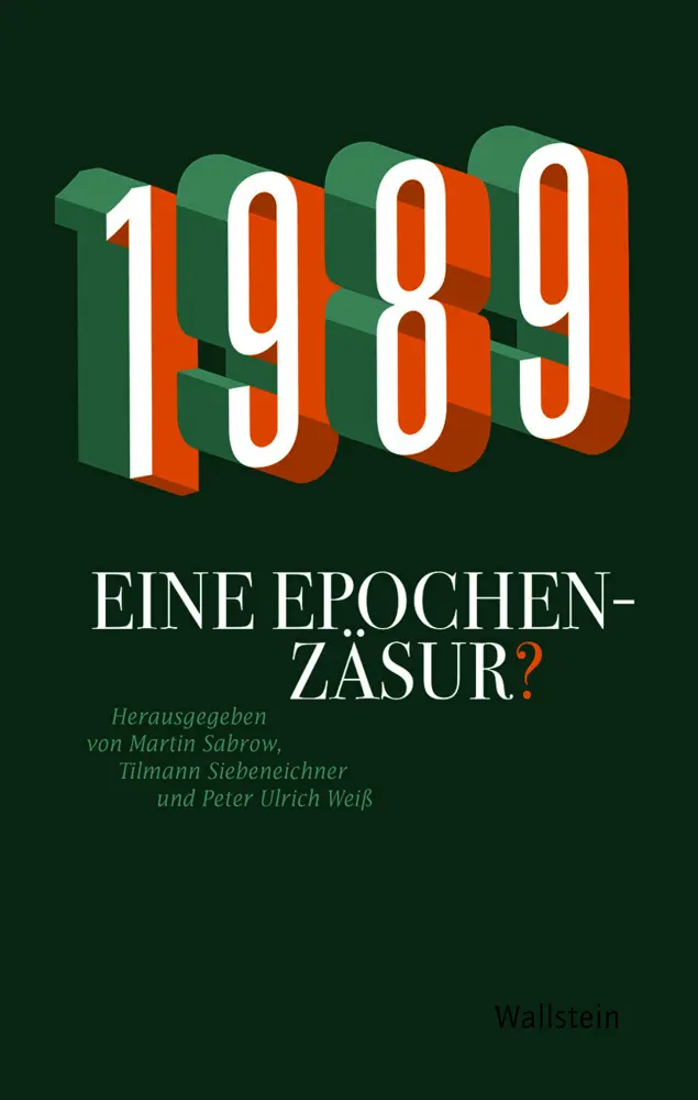 Cover: 9783835350212 | 1989 - Eine Epochenzäsur? | Martin Sabrow (u. a.) | Buch | 307 S.