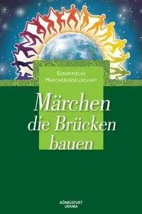 Cover: 9783868260212 | Märchen, die Brücken bauen | Ursula Heindrichs | Buch | 108 S. | 2010