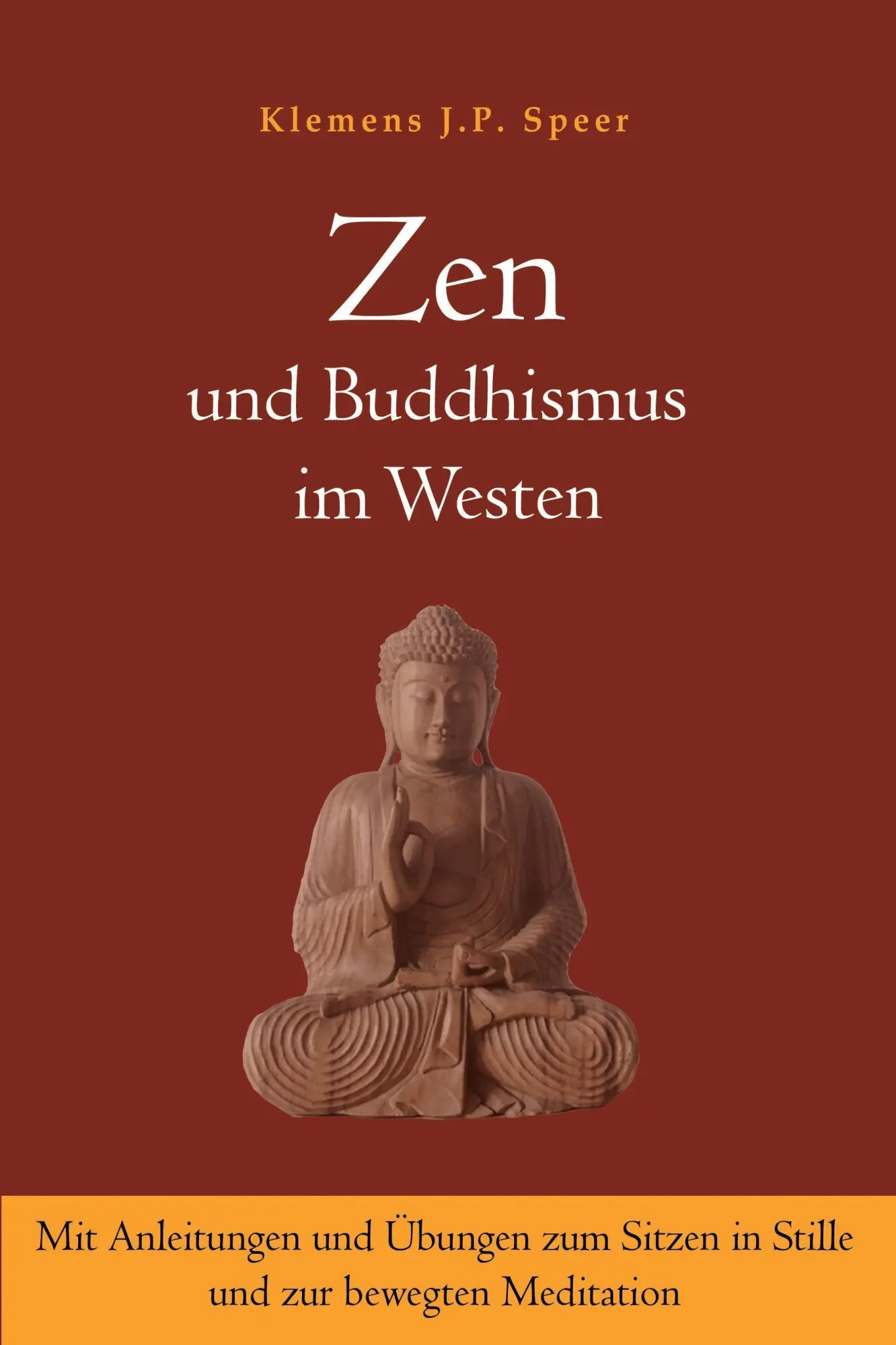 Cover: 9783910660212 | Zen und Buddhismus im Westen | Klemens J. P. Speer | Taschenbuch