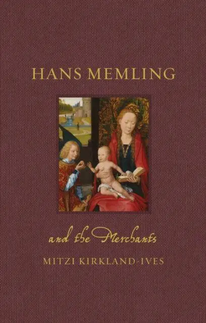 Cover: 9781836390312 | Hans Memling and the Merchants | Mitzi Kirkland-Ives | Buch | Englisch