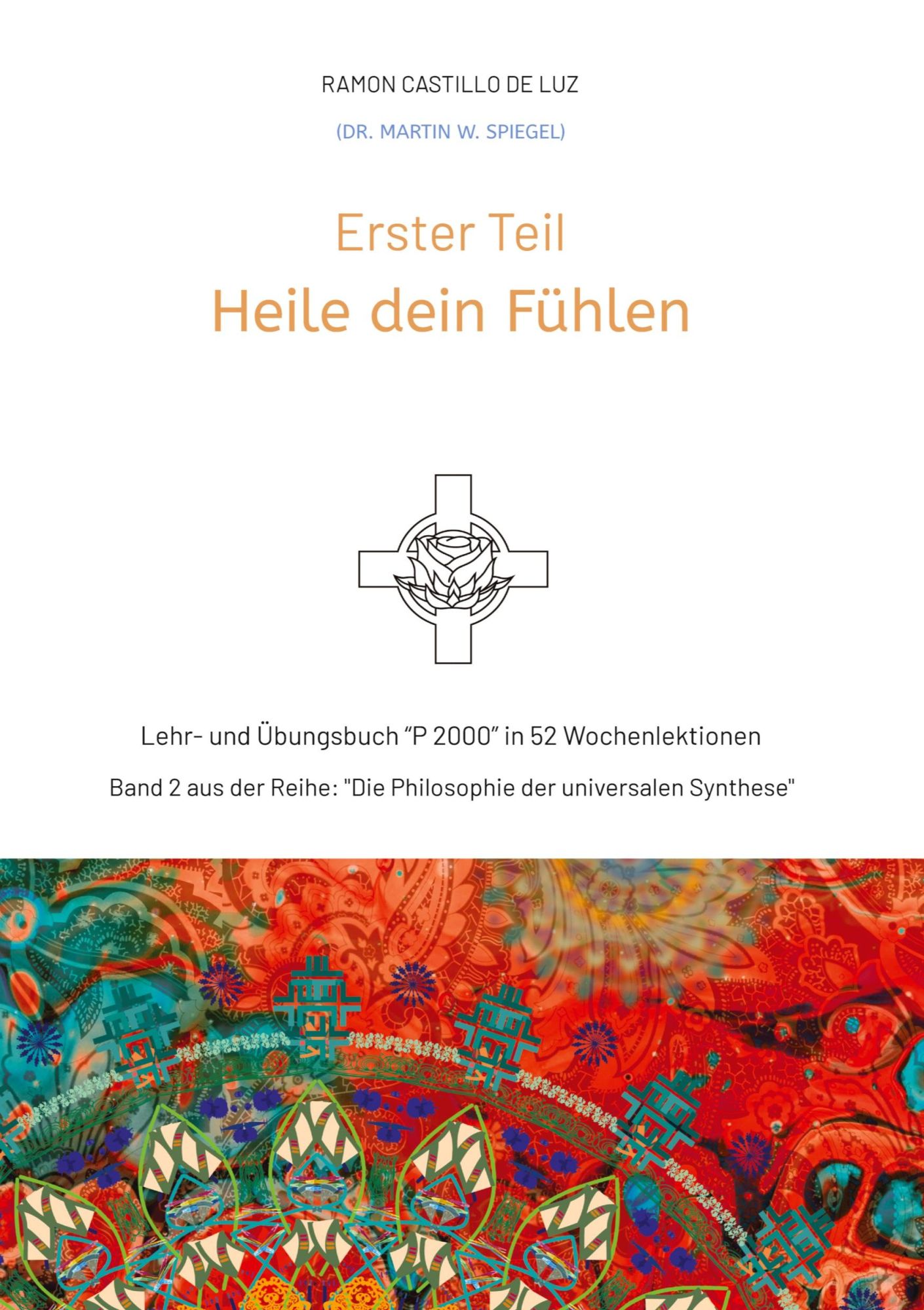 Cover: 9783347890312 | Erster Teil: HEILE DEIN FÜHLEN | Martin Spiegel | Buch | 208 S. | 2023