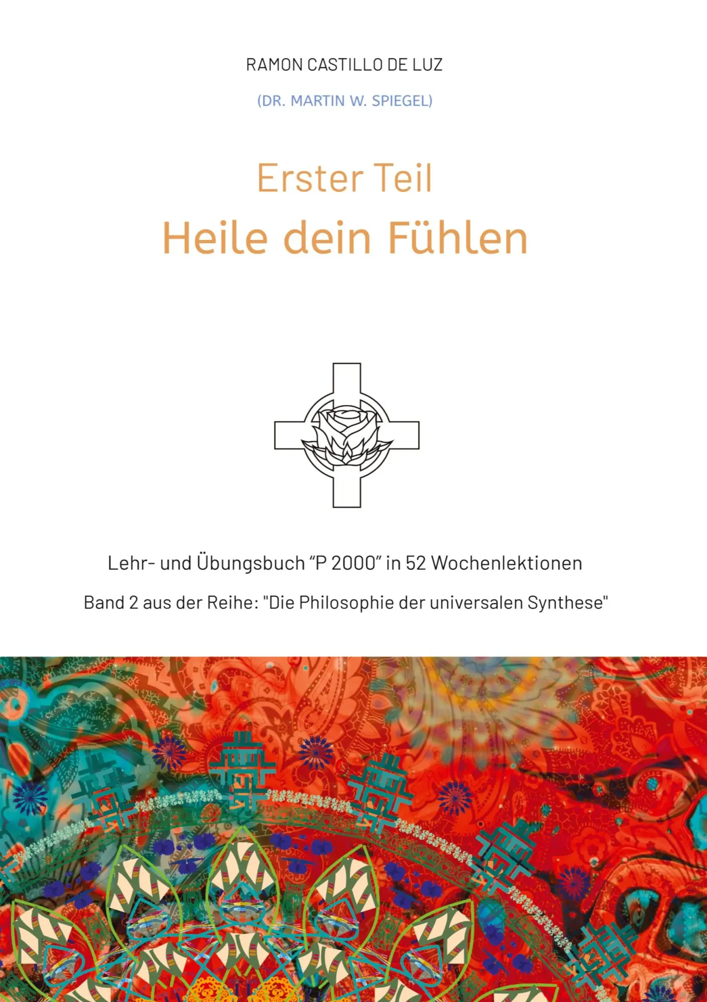 Cover: 9783347890312 | Erster Teil: HEILE DEIN FÜHLEN | Martin Spiegel | Buch | 208 S. | 2023