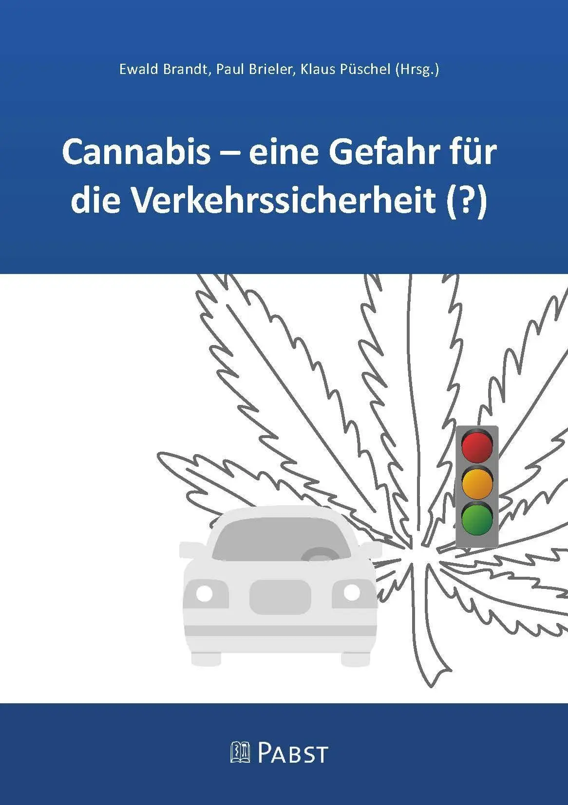 Cover: 9783692170312 | Cannabis - eine Gefahr für die Verkehrssicherheit (?) | Ewald Brandt