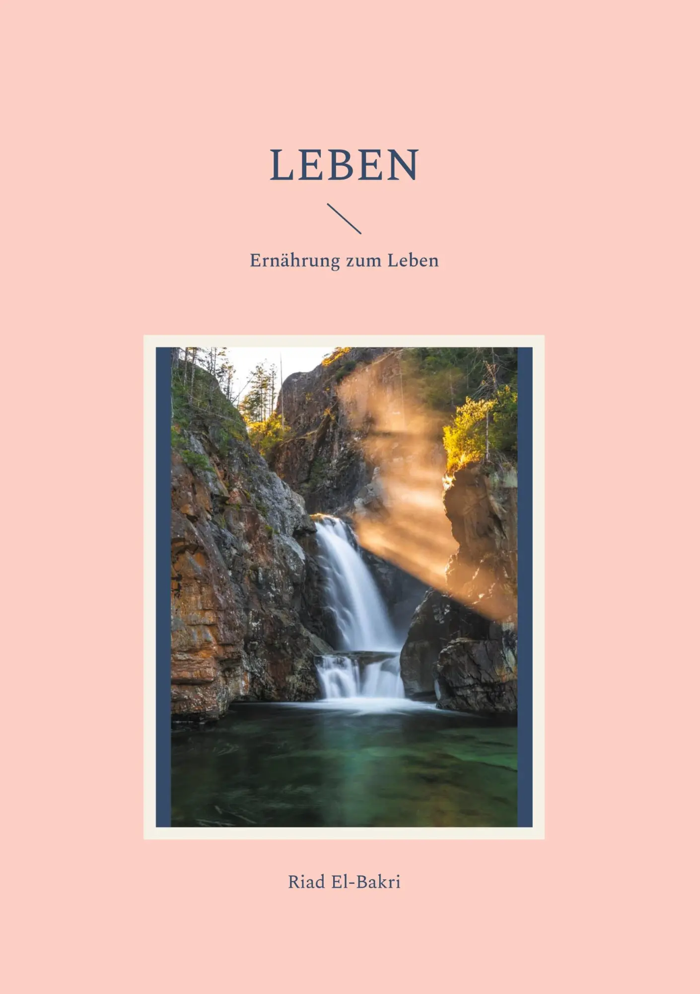 Cover: 9783769320312 | LEBEN | Ernährung zum Leben | Riad El-Bakri | Buch | 64 S. | Deutsch