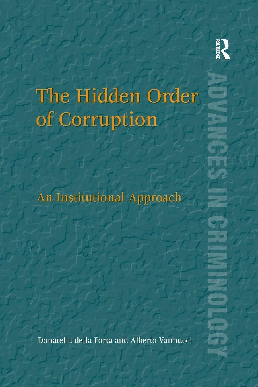 Cover: 9781138260412 | The Hidden Order of Corruption | An Institutional Approach | Buch
