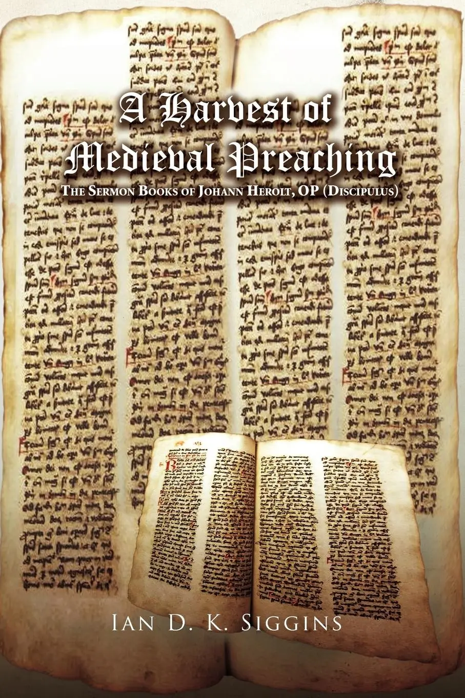 Cover: 9781441580412 | A Harvest of Medieval Preaching | Ian D. K. Siggins | Taschenbuch