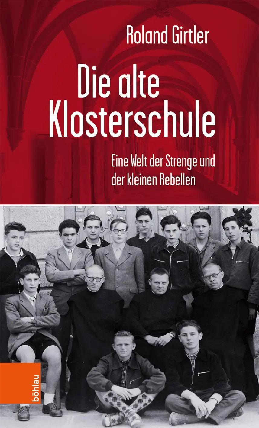 Cover: 9783205210412 | Die alte Klosterschule | Roland Girtler | Taschenbuch | 296 S. | 2020