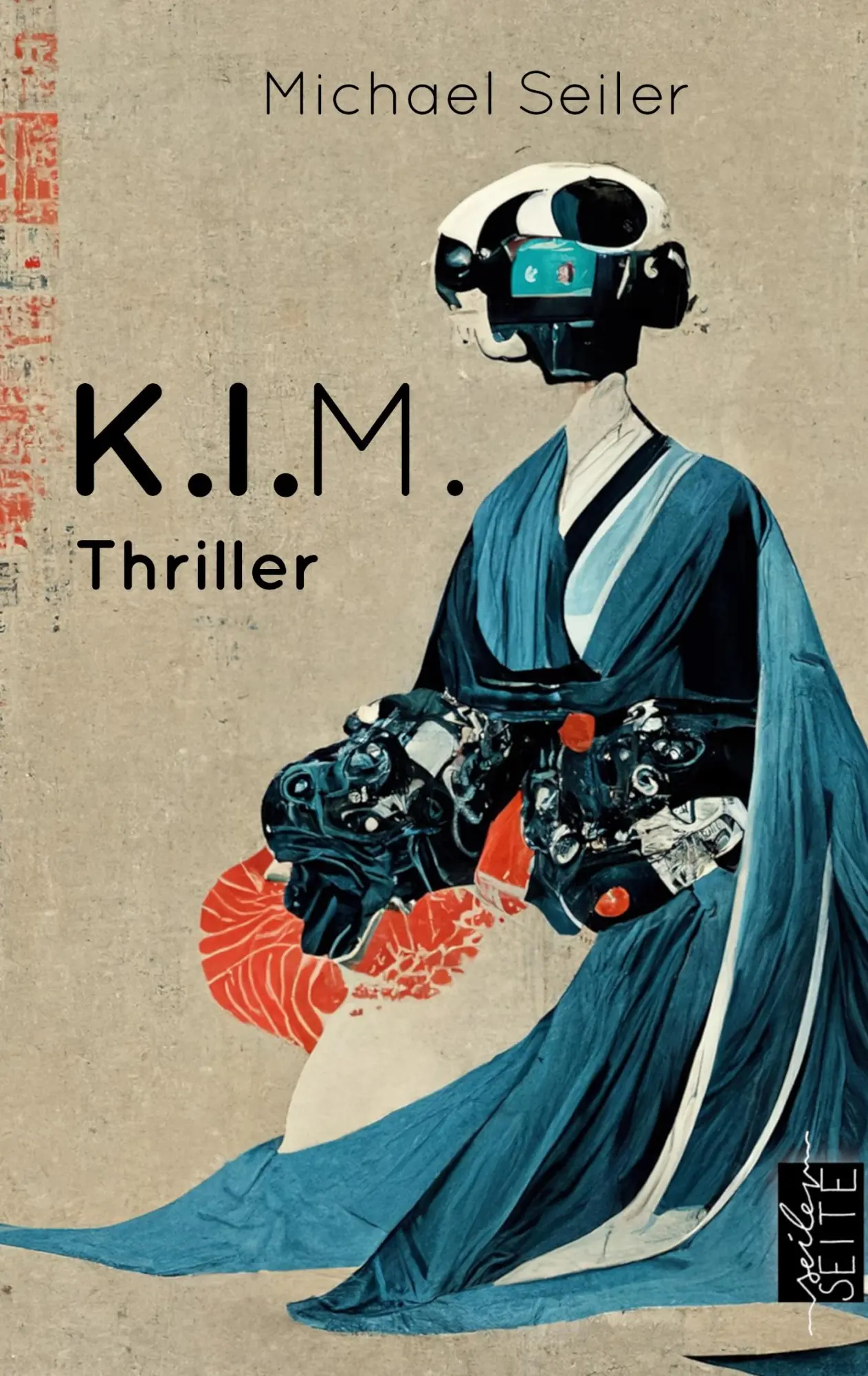 Cover: 9783819280412 | K.I.M. | Thriller über künstliche Intelligenz | Michael Seiler | Buch