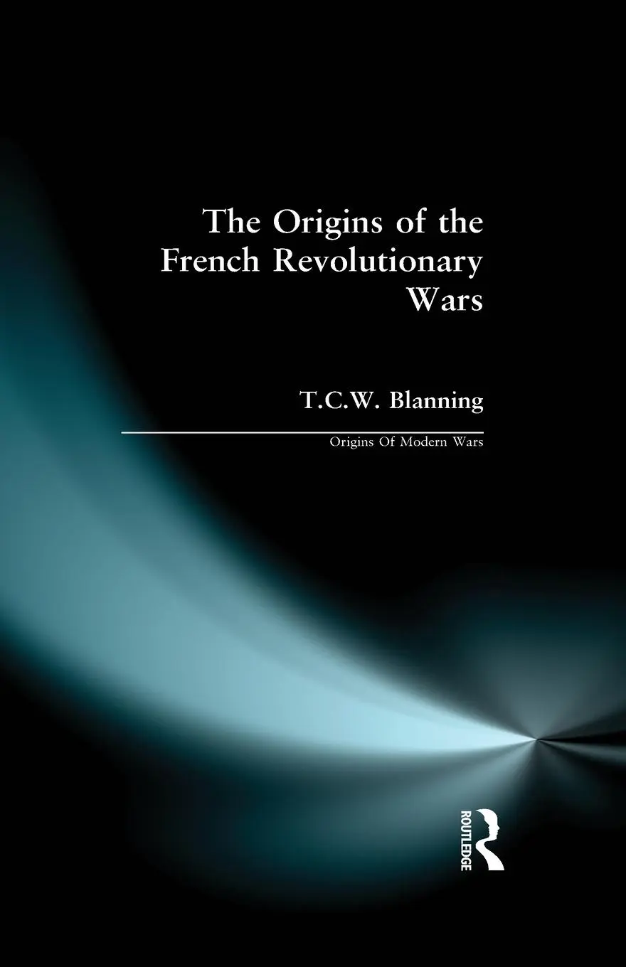 Cover: 9780582490512 | The Origins of the French Revolutionary Wars | T. C. W. Blanning