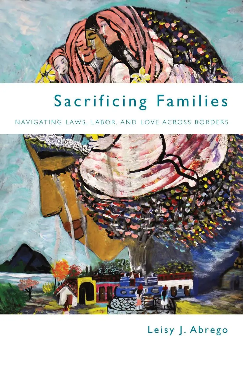Cover: 9780804790512 | Sacrificing Families | Navigating Laws, Labor, and Love Across Borders