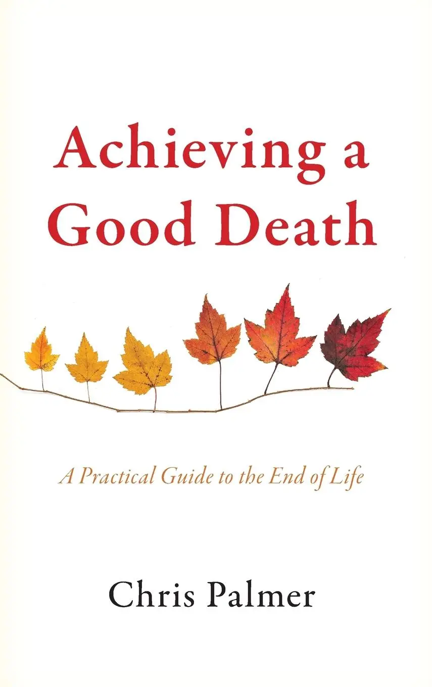 Cover: 9781475850512 | Achieving a Good Death | A Practical Guide to the End of Life | Palmer