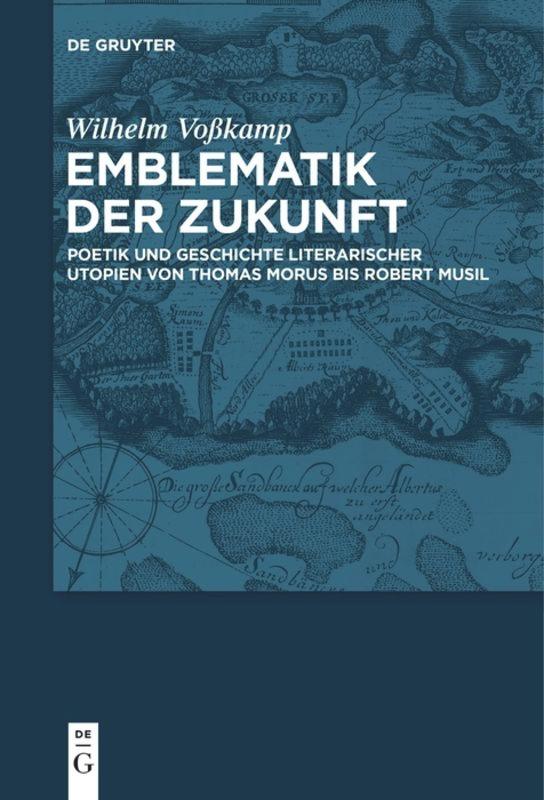 Cover: 9783110610512 | Emblematik der Zukunft | Wilhelm Voßkamp | Taschenbuch | VIII | 2018