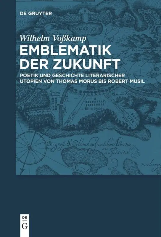 Cover: 9783110610512 | Emblematik der Zukunft | Wilhelm Voßkamp | Taschenbuch | VIII | 2018