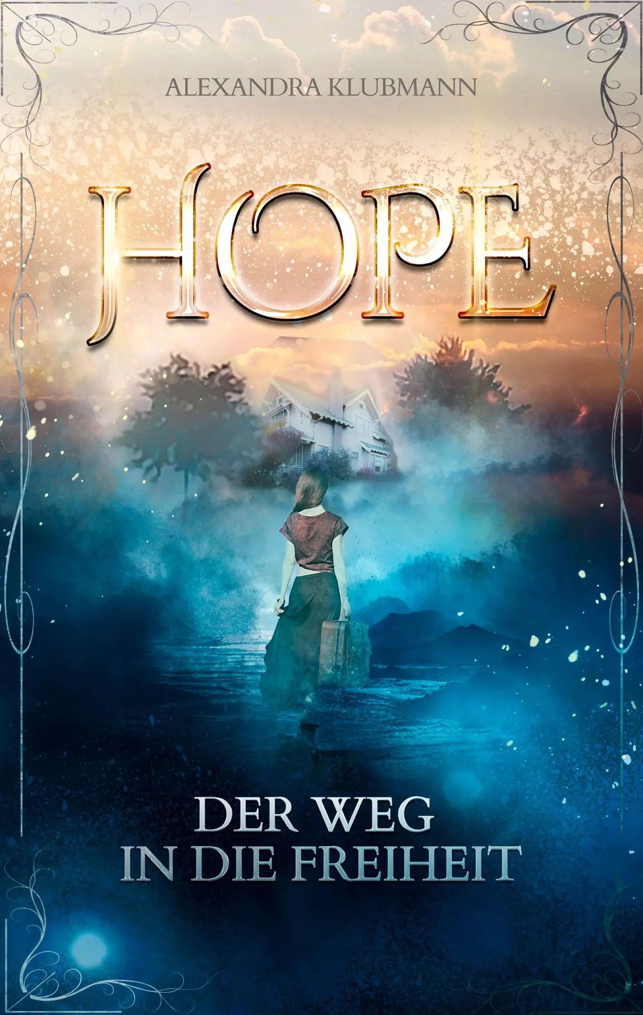 Cover: 9783691090512 | Hope | Der Weg in die Freiheit | Alexandra Klubmann | Taschenbuch