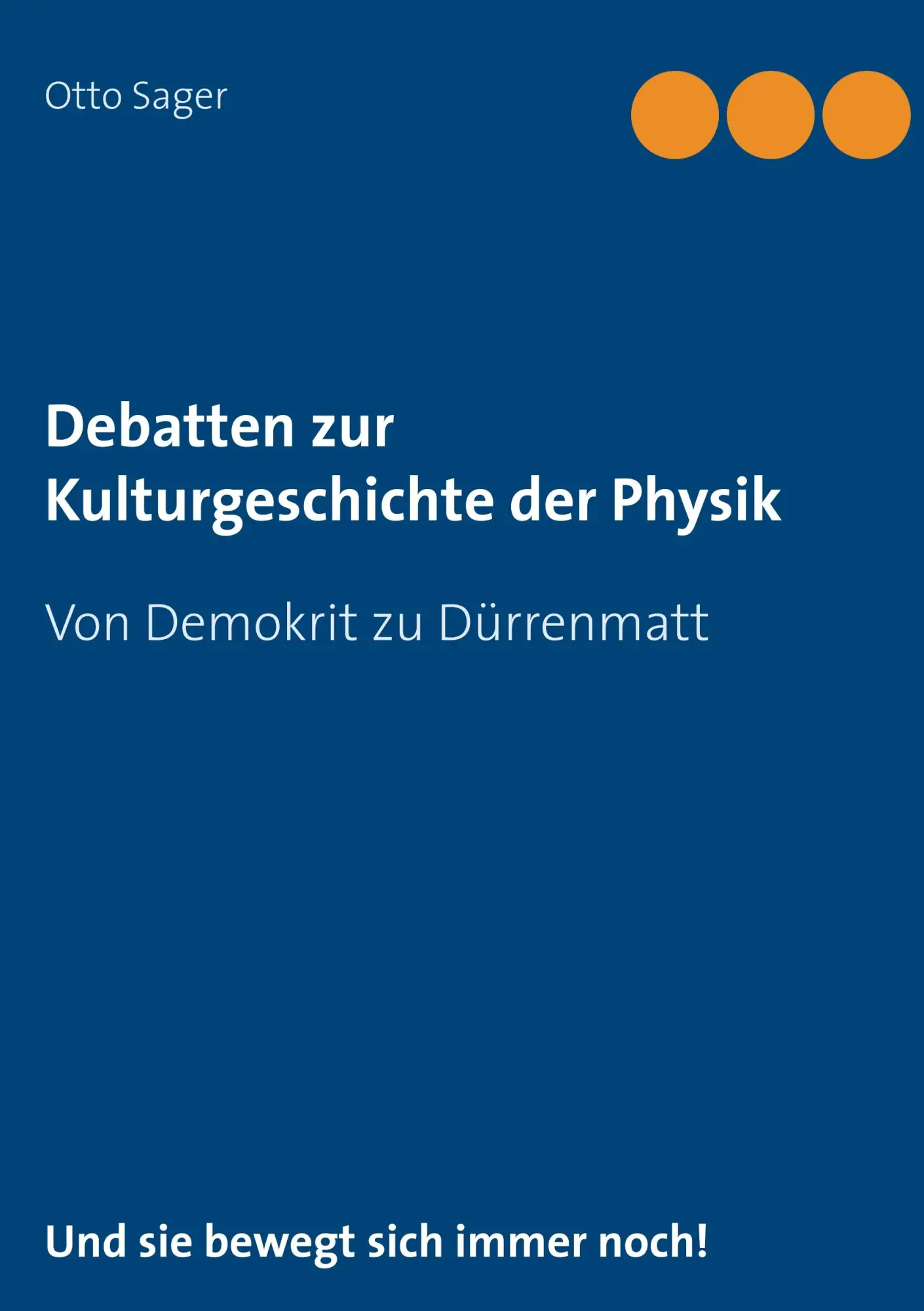 Cover: 9783752850512 | Debatten zur Kulturgeschichte der Physik | Von Demokrit zu Dürrenmatt