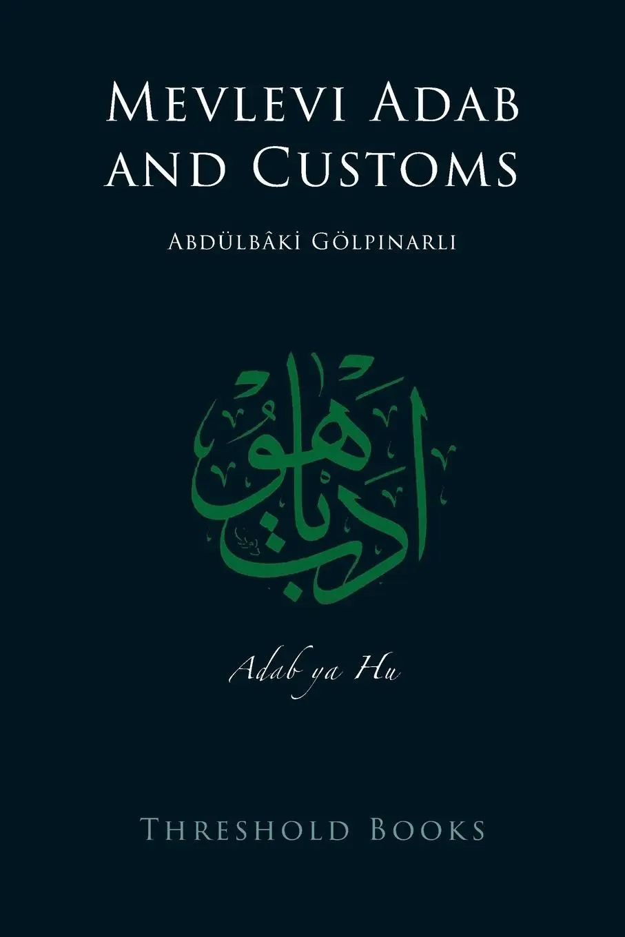 Cover: 9780939660612 | Mevlevi Adab and Customs | Abdülbâki Gölp¿narl¿ | Taschenbuch | 2025