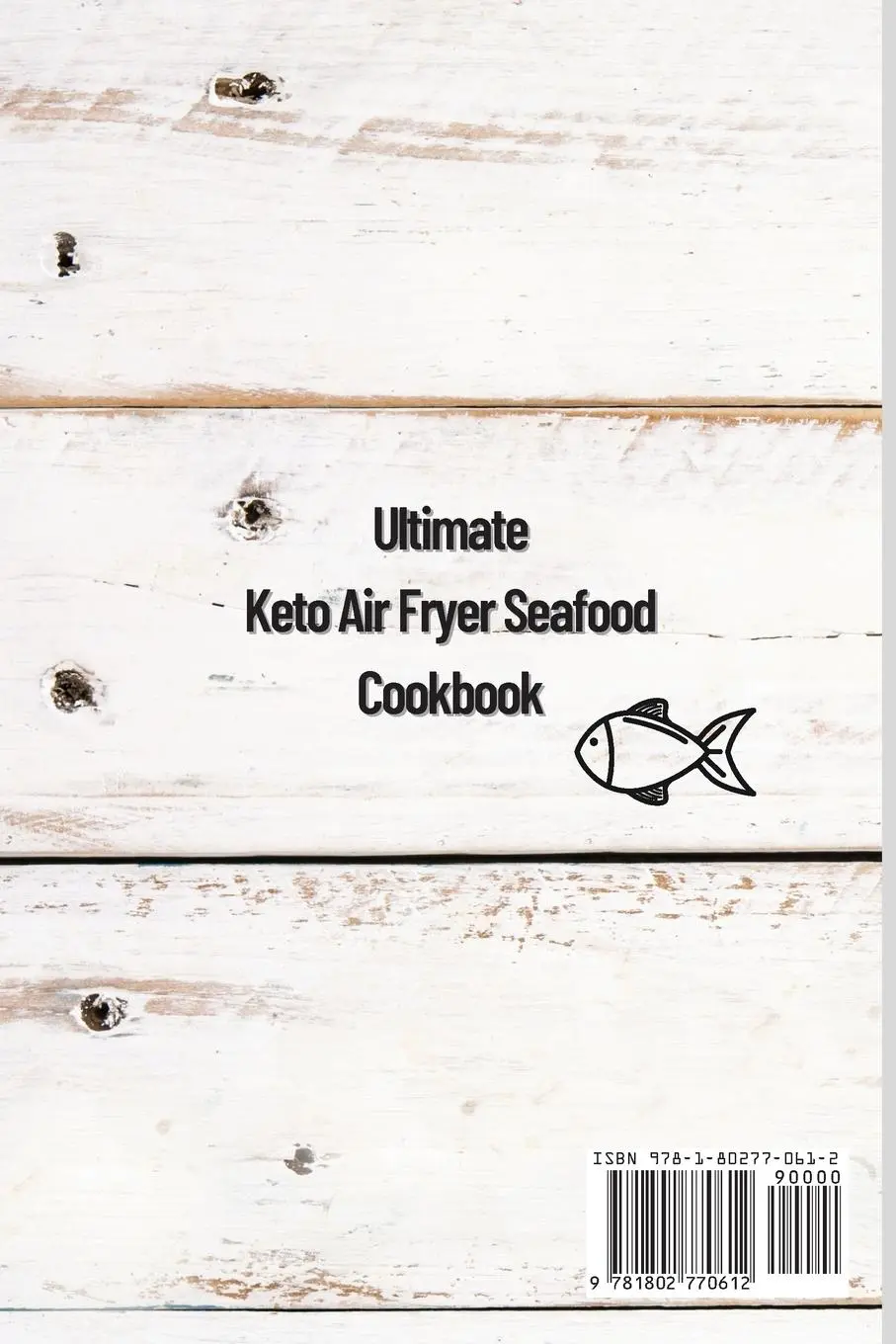 Rückseite: 9781802770612 | Ultimate Keto Air Fryer Seafood Cookbook | Lucy Grant | Taschenbuch