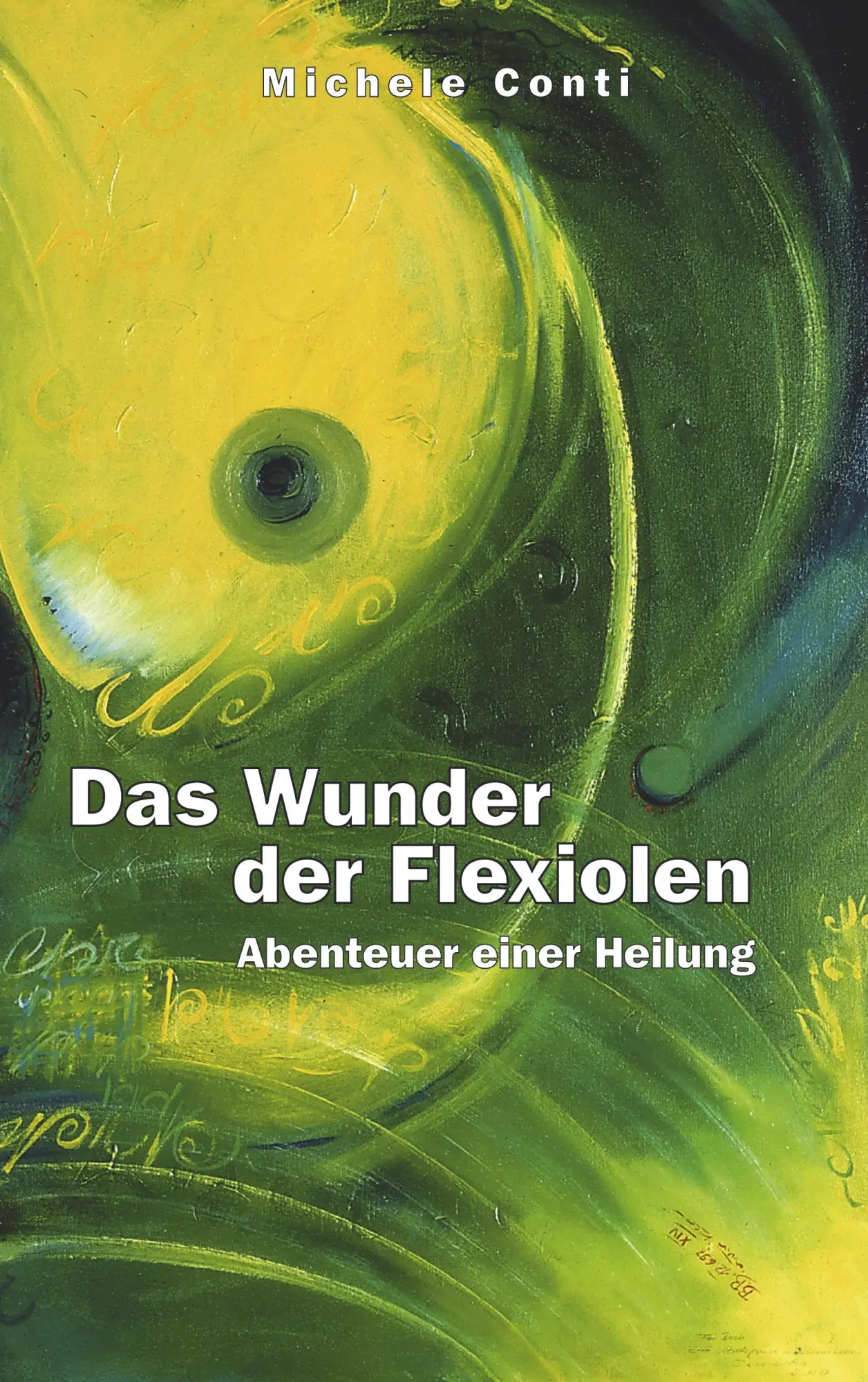 Cover: 9783831110612 | Das Wunder der Flexiolen | Abenteuer einer Heilung | Michele Conti