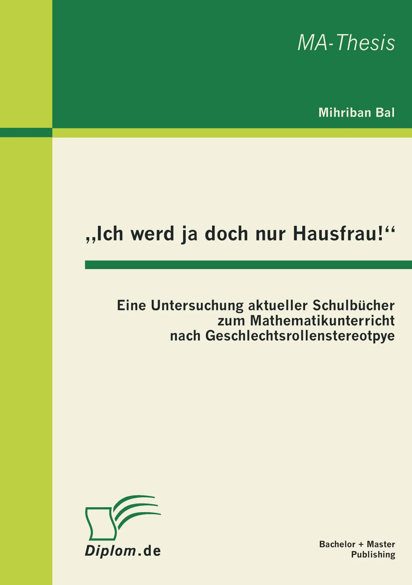 Cover: 9783863410612 | "Ich werd ja doch nur Hausfrau!": Eine Untersuchung aktueller...
