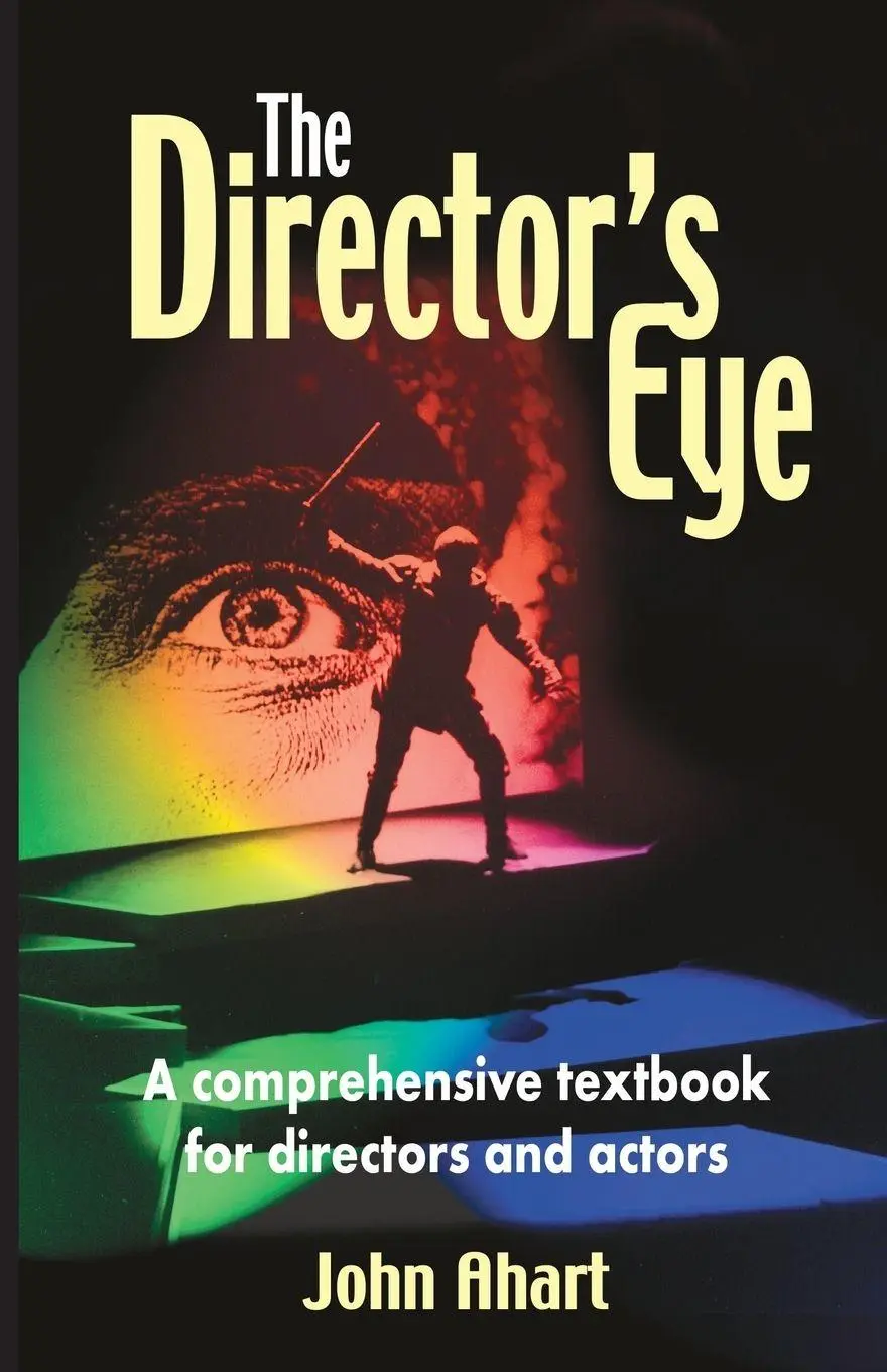 Cover: 9781566080712 | The Director's Eye | A Comprehensive Textbook for Directors and Actors
