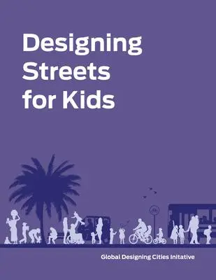 Cover: 9781642830712 | Designing Streets for Kids | Initiative | Buch | Gebunden | Englisch