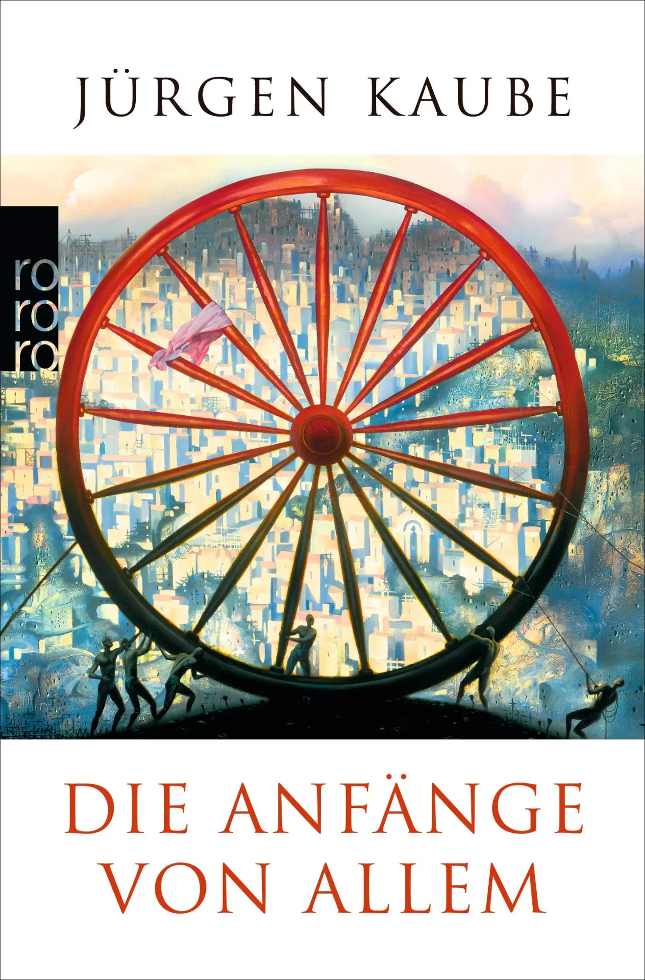 Cover: 9783499630712 | Die Anfänge von allem | Jürgen Kaube | Taschenbuch | 448 S. | Deutsch