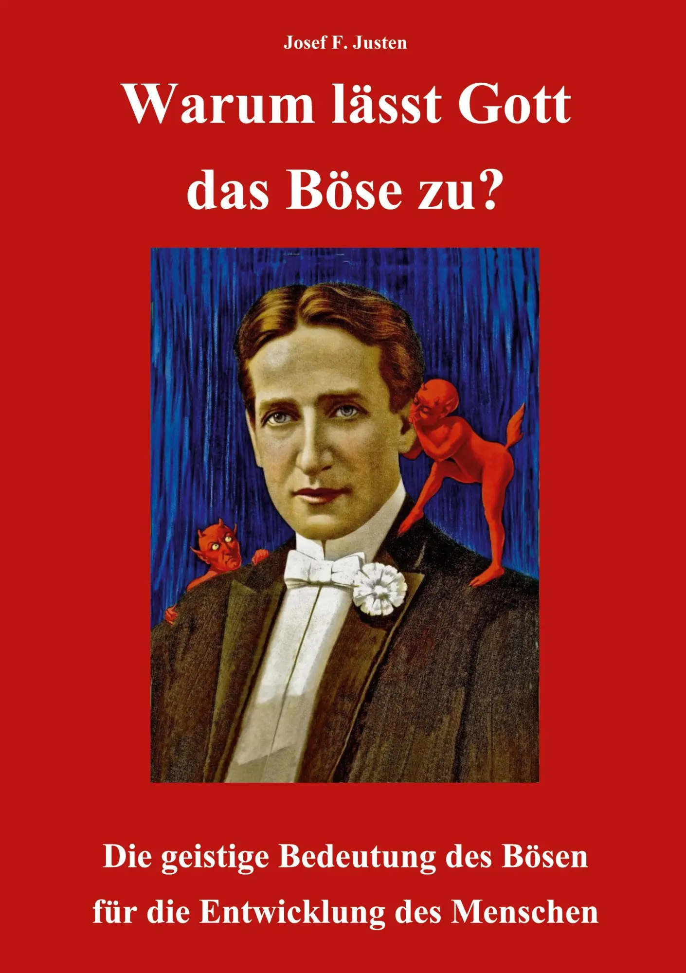 Cover: 9783696710712 | Warum lässt Gott das Böse zu? | Josef F. Justen | Taschenbuch | 88 S.