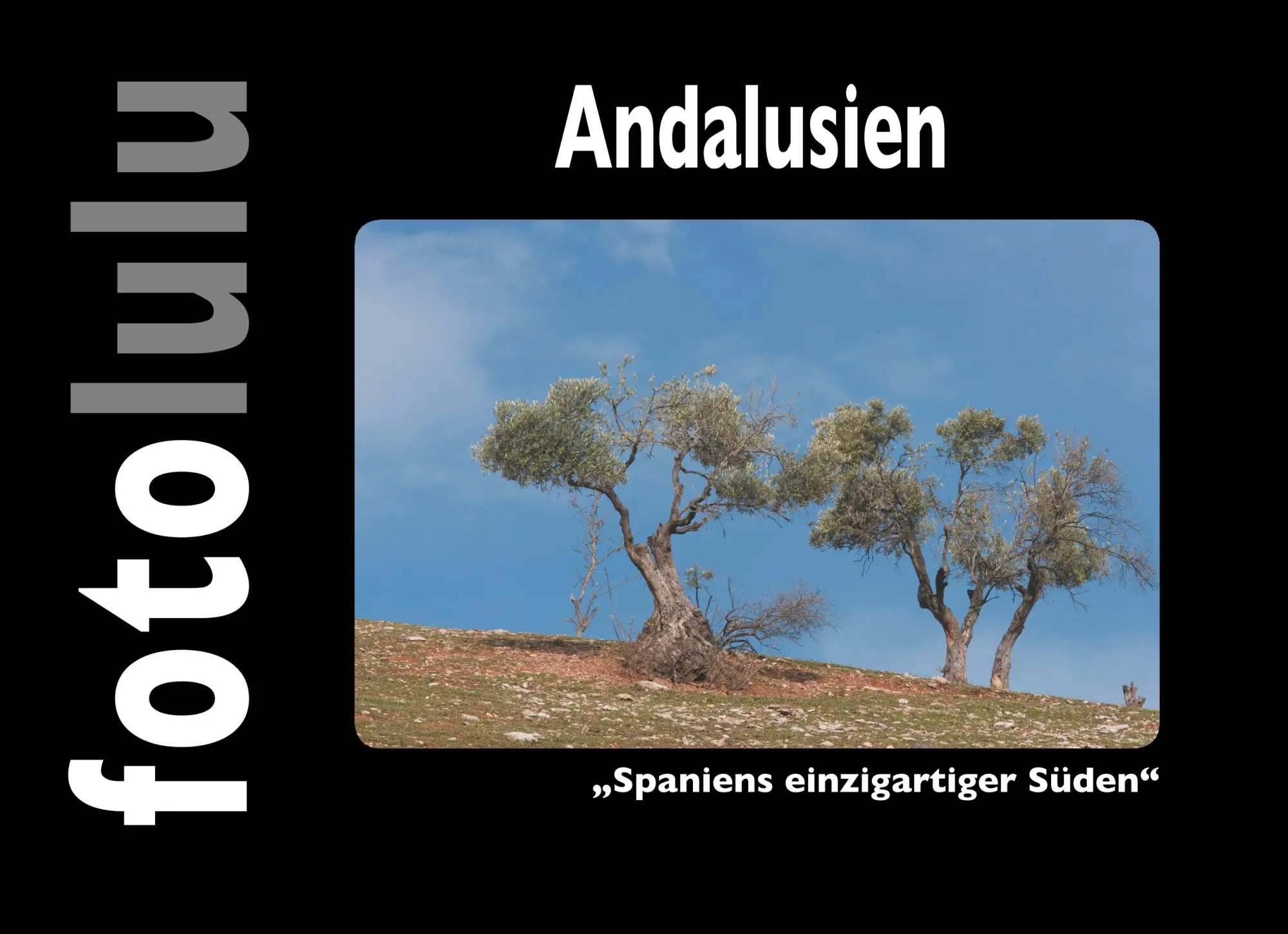 Cover: 9783752830712 | Andalusien | Spaniens einzigartiger Süden | Fotolulu | Buch | 104 S.