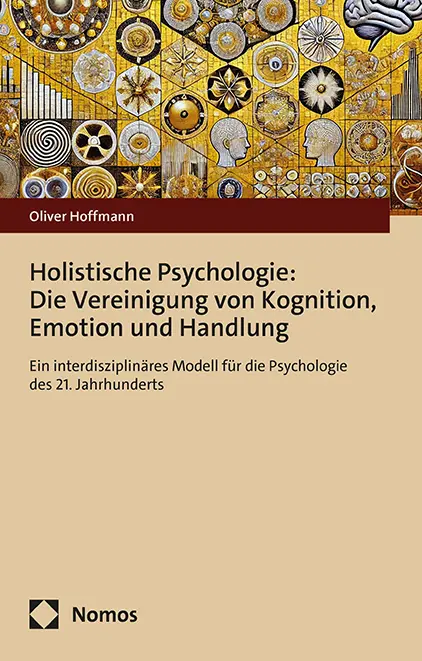 Cover: 9783756030712 | Holistische Psychologie: Die Vereinigung von Kognition, Emotion und...