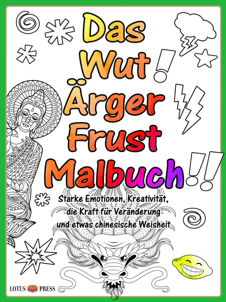 Cover: 9783945430712 | Das Wut Ärger Frust Malbuch | Taschenbuch | 64 S. | Deutsch | 2017