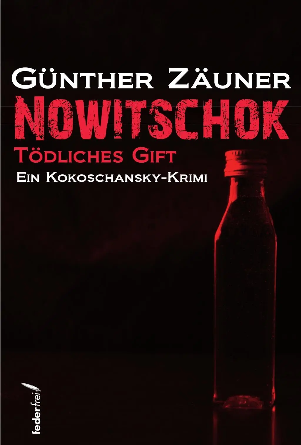 Cover: 9783990740712 | Nowitschok | Tödliches Gift | Günther Zäuner | Taschenbuch | 250 S.