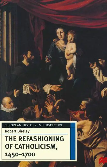 Cover: 9780333660812 | The Refashioning of Catholicism, 1450-1700 | Robert Bireley | Buch