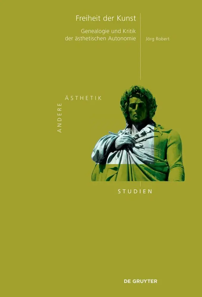 Cover: 9783111430812 | Freiheit der Kunst | Genealogie und Kritik der ästhetischen Autonomie