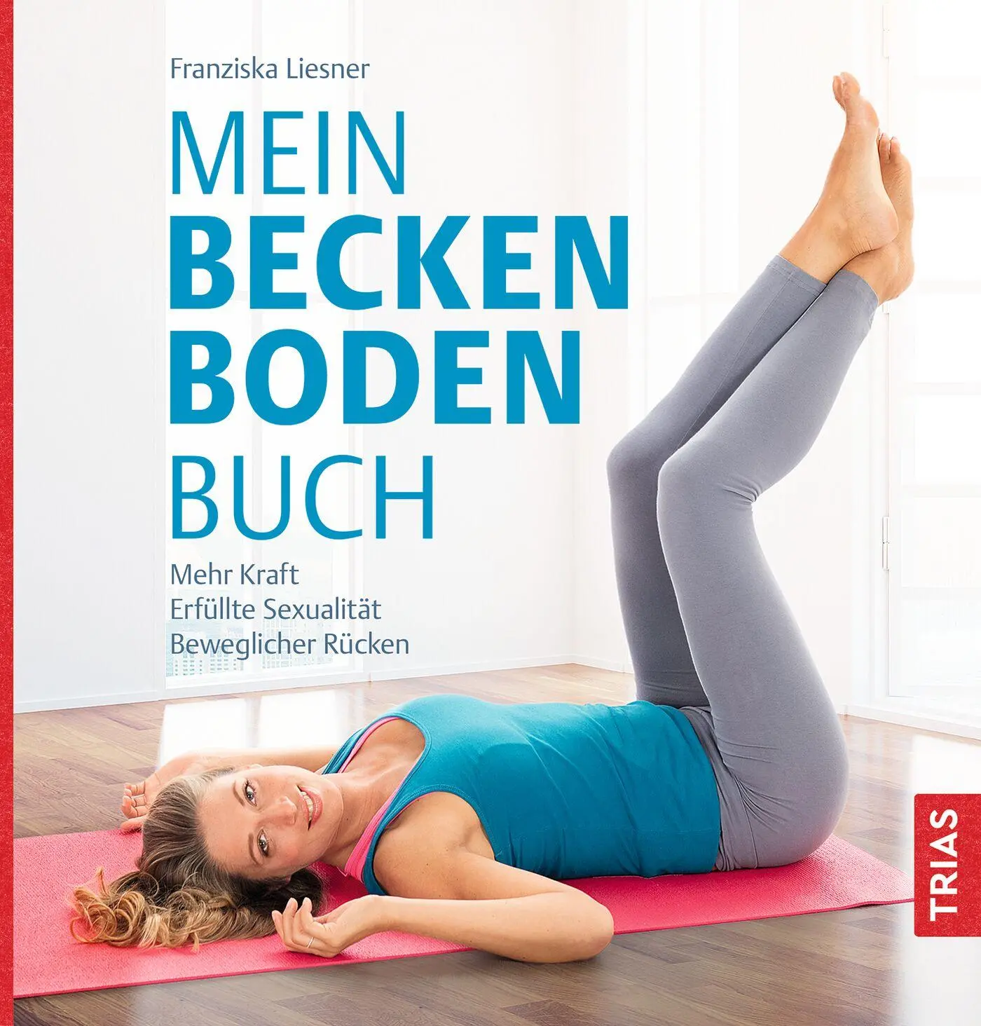 Cover: 9783432120812 | Mein Beckenbodenbuch | Franziska Liesner | Taschenbuch | 144 S. | 2025