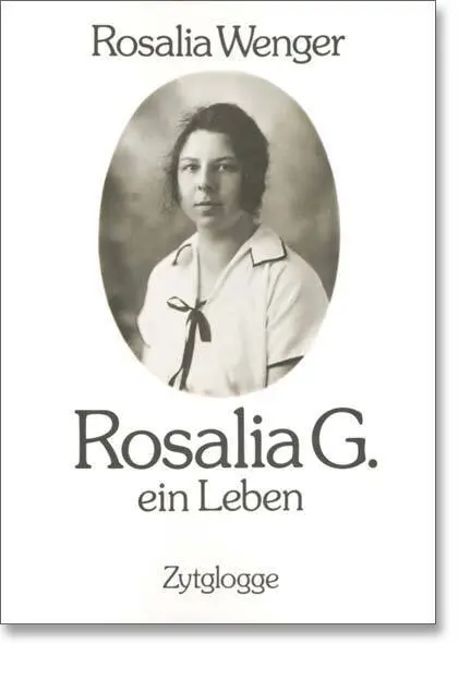 Cover: 9783729600812 | Rosalia G | Ein Leben | Rosalia Wenger | Taschenbuch | Deutsch | 1989