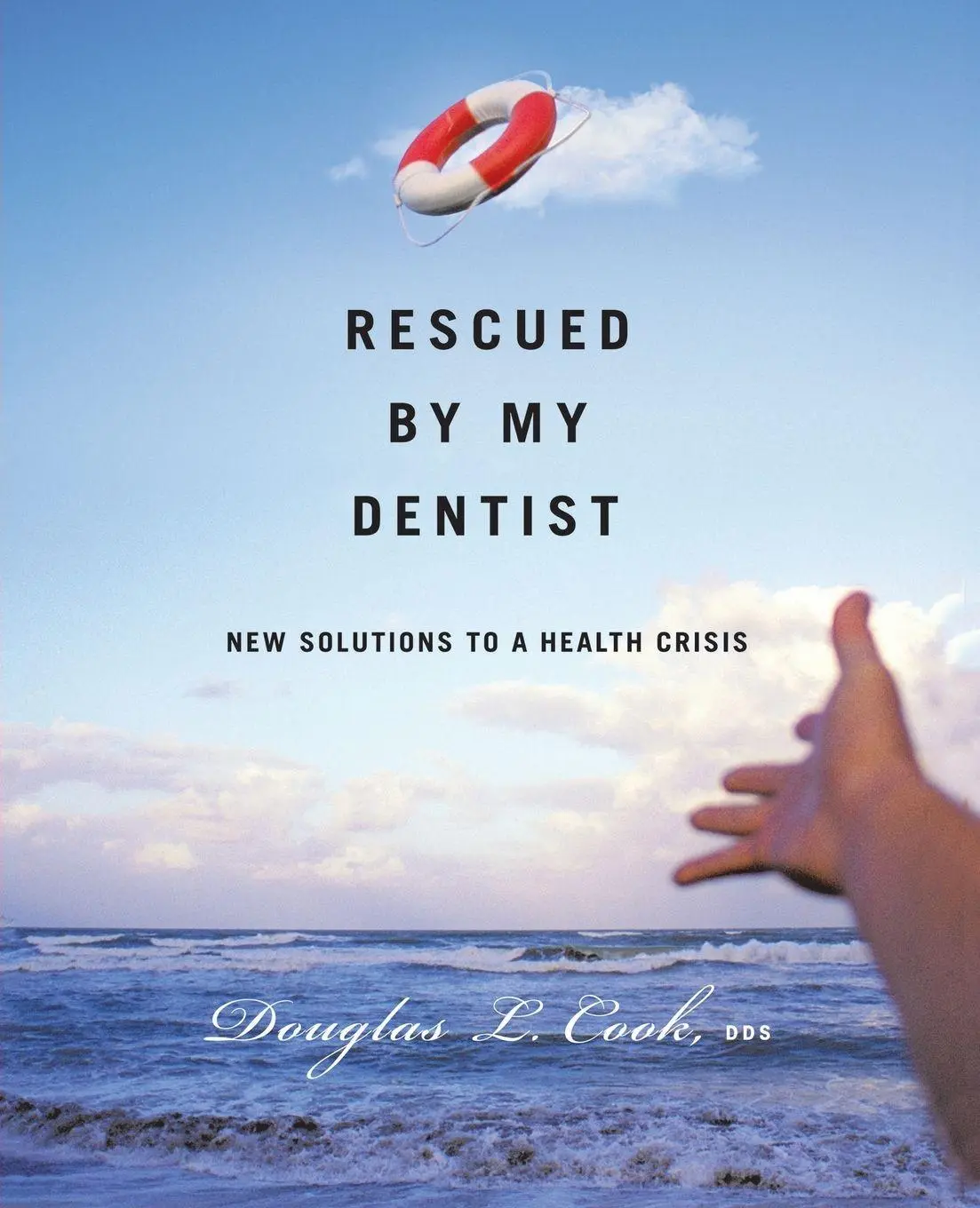 Cover: 9781425170912 | Rescued by My Dentist | New Solutions to a Health Crisis | DDS | Buch