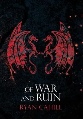 Cover: 9781739620912 | Of War and Ruin | Ryan Cahill | Buch | Gebunden | Englisch | 2023