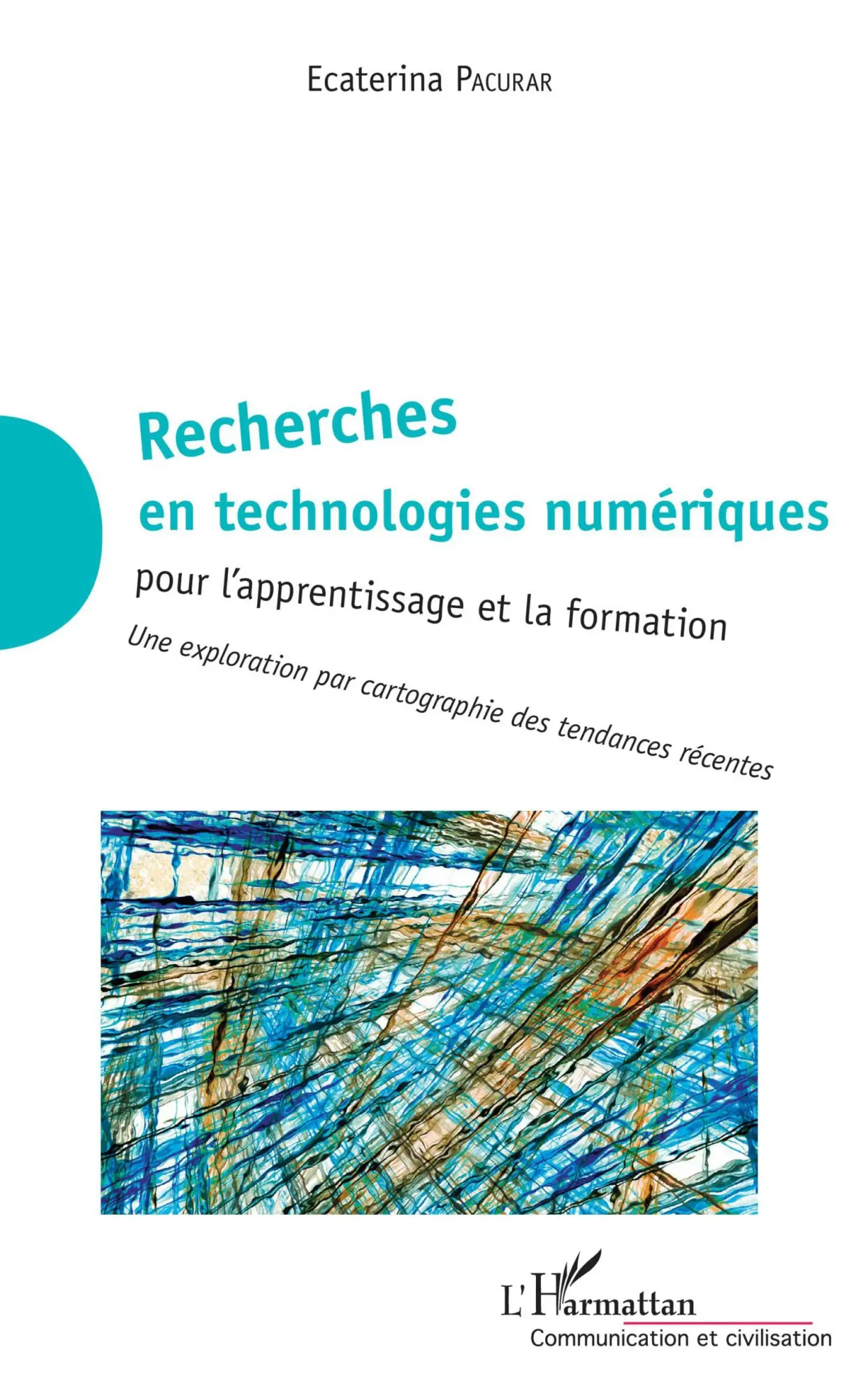 Editions L'Harmattan Recherches En Technologies Numériques