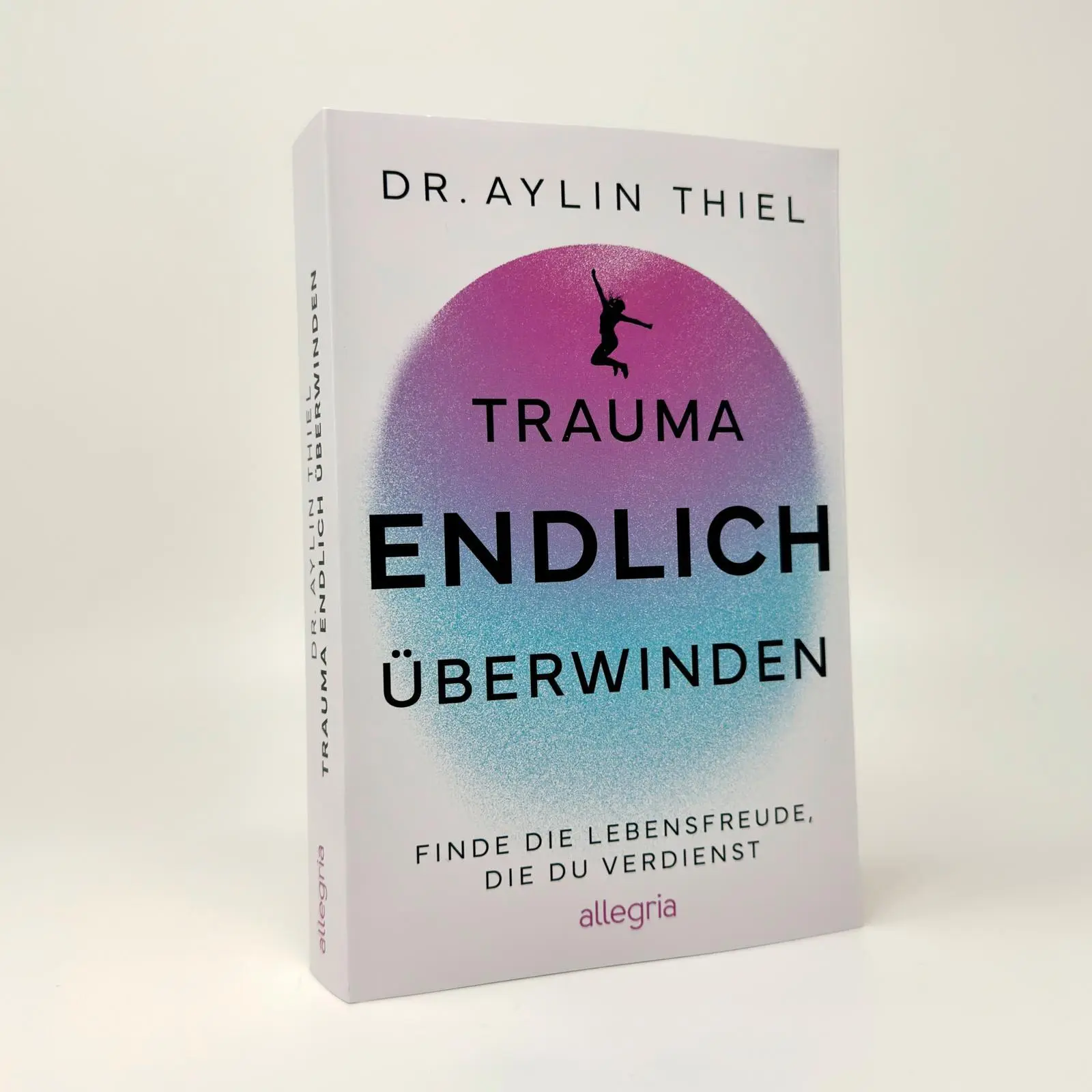 Bild: 9783793400912 | Trauma ENDLICH überwinden | Aylin Thiel | Taschenbuch | 464 S. | 2025