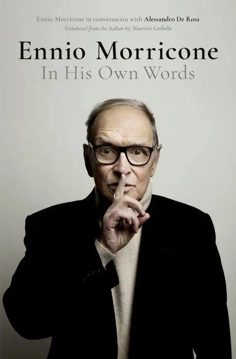 Cover: 9780190681012 | Ennio Morricone In His Own Words | Hardback | Alessandro De Rosa