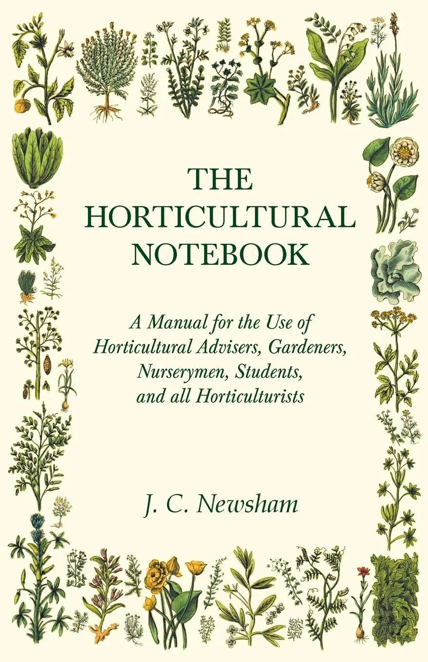 Cover: 9781528711012 | The Horticultural Notebook - A Manual for the Use of Horticultural...