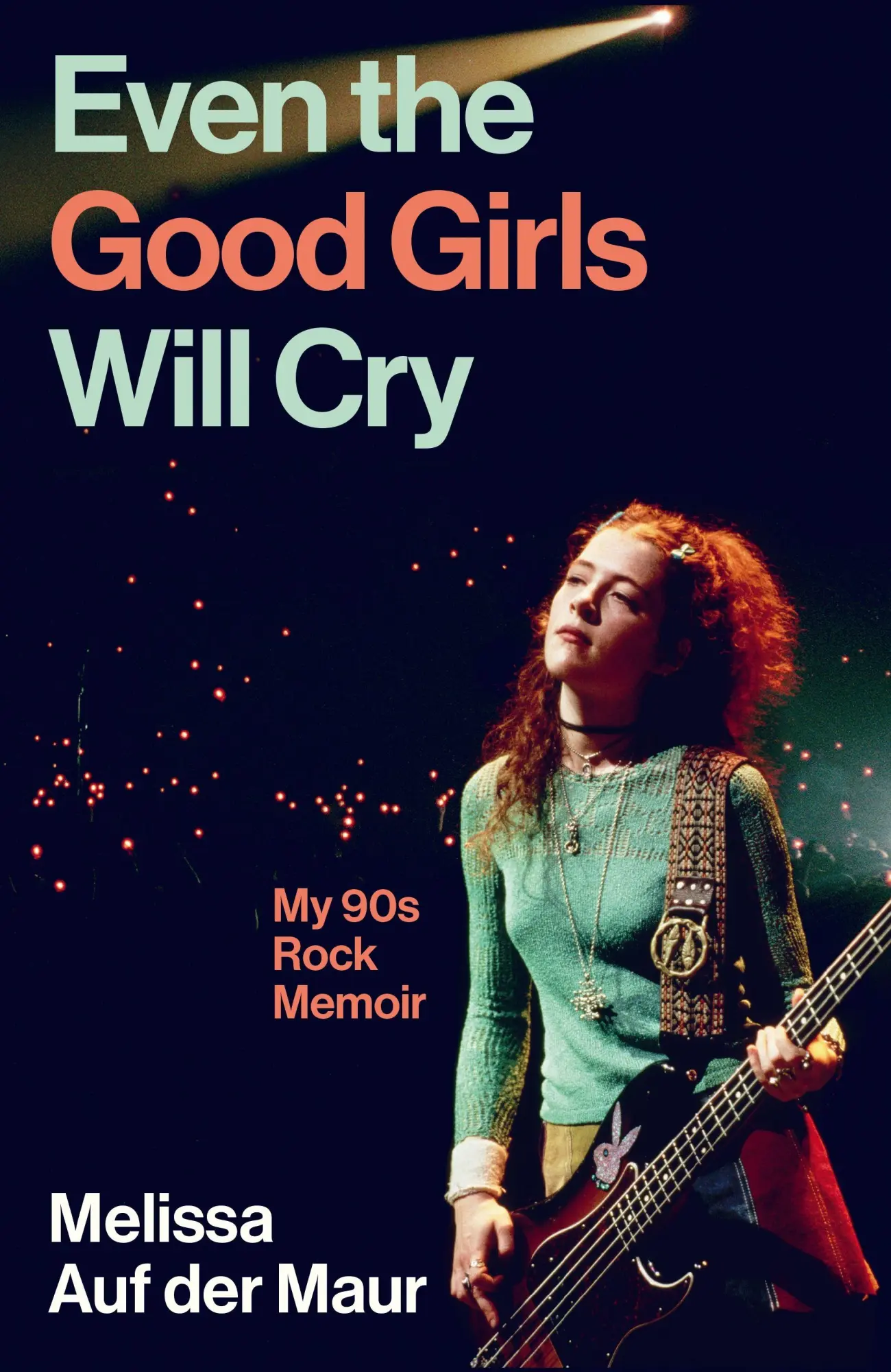 Cover: 9781805461012 | Even the Good Girls Will Cry | My 90s Rock Memoir | Maur | Buch | XII