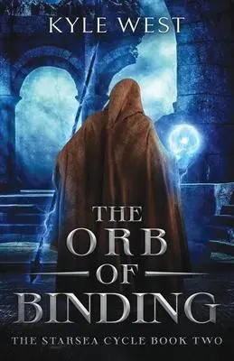 Cover: 9781954411012 | The Orb of Binding | Kyle West | Taschenbuch | Englisch | 2021
