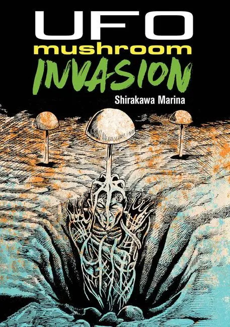 Cover: 9781961581012 | UFO Mushroom Invasion | Marina Shirakawa (u. a.) | Taschenbuch | 2024