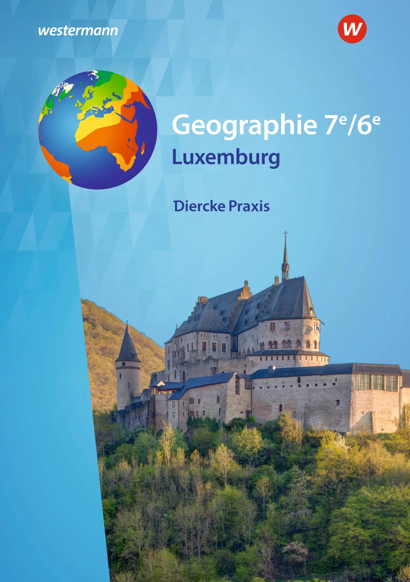 Cover: 9783141011012 | Diercke Praxis 7e/6e. Schulbuch. Ausgabe für Luxemburg | Bareiß-Jussac