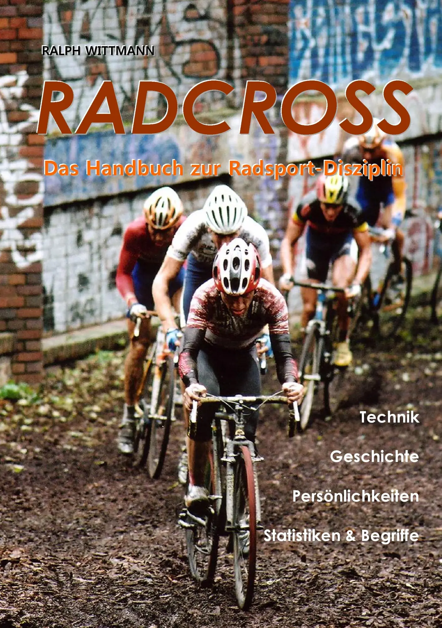 Cover: 9783848211012 | Radcross | Das Handbuch zur Radsport-Disziplin | Ralph Wittmann | Buch