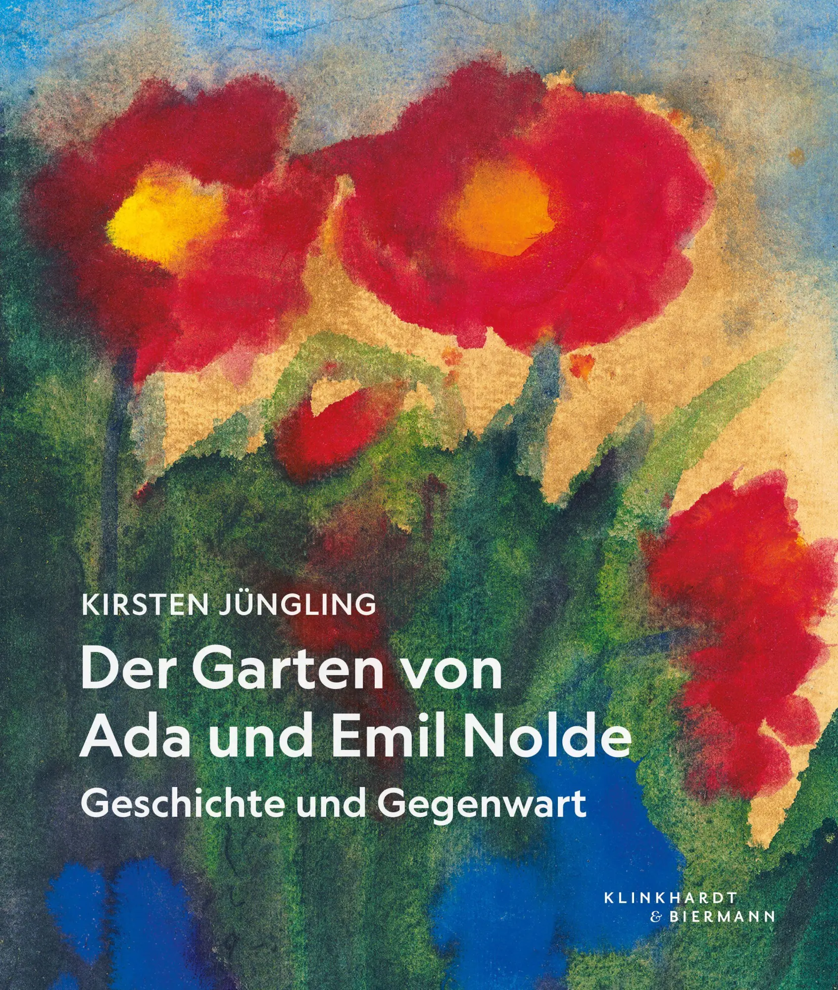 Cover: 9783911881012 | Der Garten von Ada und Emil Nolde | Geschichte und Gegenwart | Buch